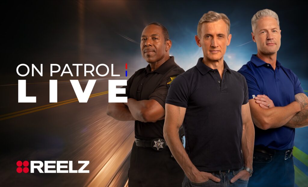 ‘On Patrol: Live’ Renewed for 90 More Episodes at Reelz