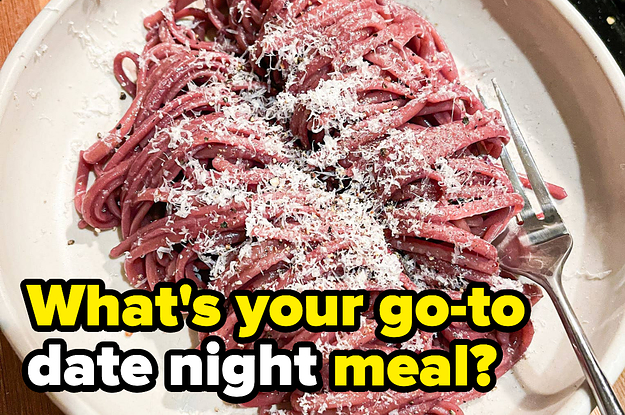 We Want To Find (And Try) The Best “Date Night” Recipes On The Internet — So Tell Us About Yours