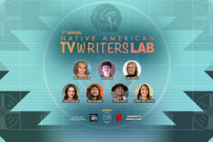 Native American Media Alliance Sets Fellows for 9th Annual TV Writers Lab