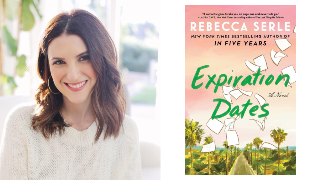 ‘Expiration Dates’ Author Rebecca Serle on Using Magic to ‘Expedite the Truth’ About Love and Fate in New Novel