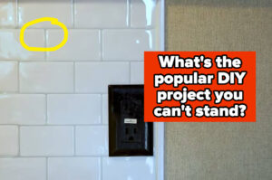 Tell Us Which “Popular” Home DIY Project You Truly Wish People Would Stop Doing
