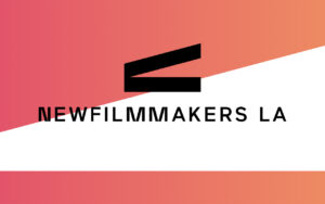 NewFilmmakers LA Announces Nominees and Jury for 12th Annual Awards (EXCLUSIVE)