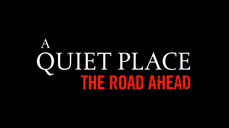 A Quiet Place: The Road Ahead Story Trailer Showcases The Silent End Of The World